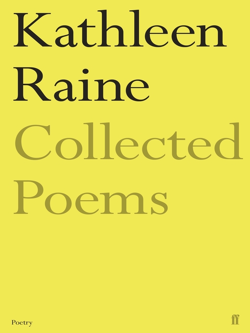 Title details for The Collected Poems of Kathleen Raine by Kathleen Raine - Wait list
